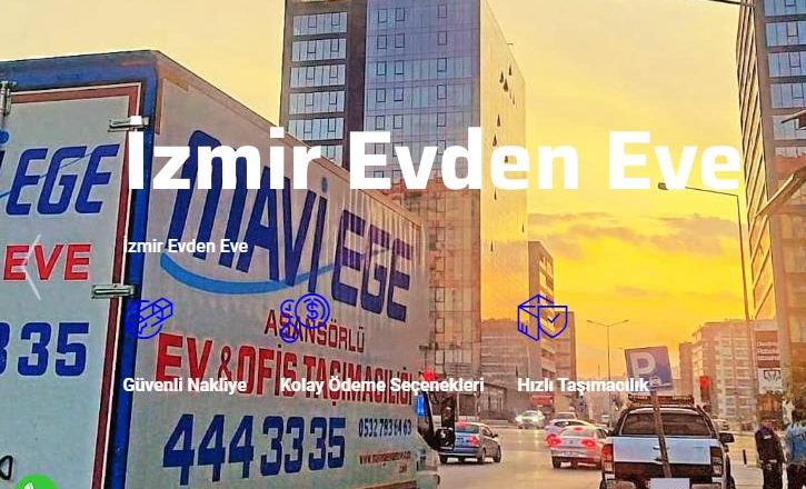 İzmir’de Uzmanlarla Evden Eve Taşınmanın Avantajları