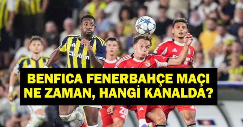 BENFICA FENERBAHÇE MAÇI NE ZAMAN? Şampiyonlar Ligi Benfica Fenerbahçe Rövanş Maçı Hangi Kanalda, Saat Kaçta? Fenerbahçe Nasıl Tur Atlar?