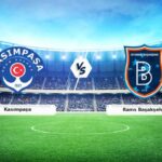 CANLI | Kasımpaşa – Başakşehir Maçının Anlatımı! Maç Tarihi, Saati ve Yayın Kanalı Nedir? – 29 Kasım 2025